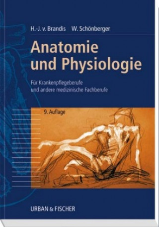 Anatomie und Physiologie für Krankenpflegeberufe sowie andere medizinische und pharmazeutische Fachberufe