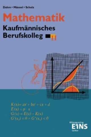 Mathematik. Kaufmännisches Berufskolleg II. (BK II) Baden-Württemberg