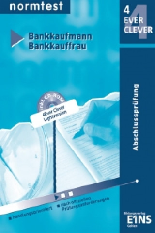Normtest Bankkaufmann / Bankkauffrau. Vorbereitung auf die Abschlussprüfung. Handlungsorientiert