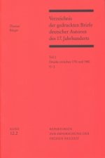 Verzeichnis der gedruckten Briefe deutscher Autoren des 17. Jahrhunderts TEIL 2 / BD 2. Drucke zwischen 1751 und 1980
