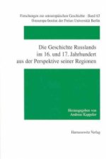 Die Geschichte Russlands im 16. und 17. Jahrhundert aus der Perspektive seiner Regionen