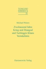 Zweitausend Jahre Krieg und Drangsal und Tschinggis Khans Vermächtnis