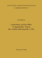 Landschaften und ihre Bilder in ägyptischen Texten des zweiten Jahrtausends v. Chr.
