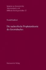 Die nachexilische Prophetentheorie des Jeremiabuches