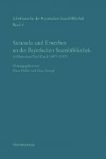 Sammeln und Erwerben an der Bayerischen Staatsbibliothek