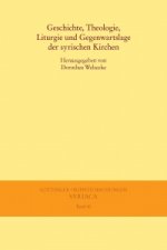 Geschichte, Theologie, Liturgie und Gegenwartslage der syrischen Kirchen