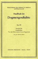 Gnadenlehre. Von der Reformation bis zur Gegenwart