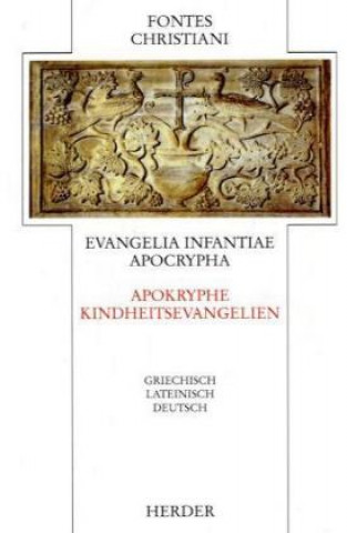 Evangelia infantiae apocrypha. Apokryphe Kindheitsevangelien