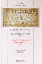 Der Gottesdienst der Kirche 4 / De divinis officiis 4