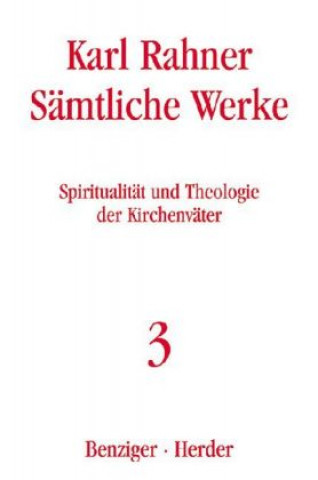 Sämtliche Werke 3. Spiritualität und Theologie der Kirchenväter