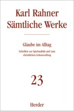 Sämtliche Werke 23. Glaube im Alltag