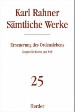 Sämtliche Werke 25. Erneuerung des Ordenslebens