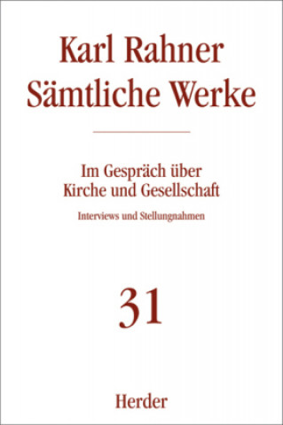 Sämtliche Werke 31. Im Gespräch über Kirche und Gesellschaft