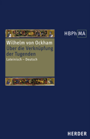 Ockham, W: Verknüpfung der Tugenden