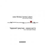 Roter Winkel, hartes Leben