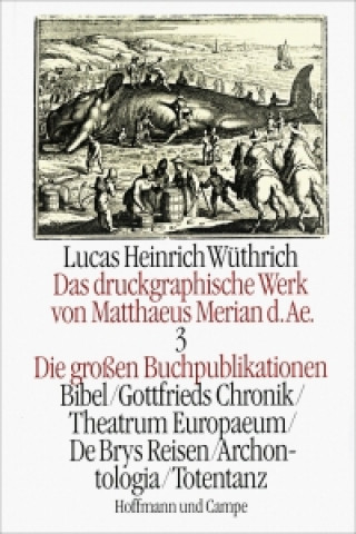 Das druckgraphische Werk von Matthäus Merian d. Ä. III. Die großen Buchpublikationen I