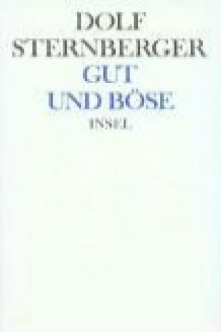 Schriften VIIII. Gut und Böse