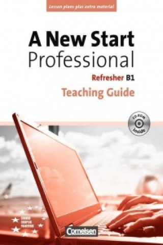 A New Start Professional B1: Refresher. Teaching Guide mit CD-ROM