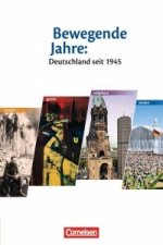 Bewegende Jahre: Deutschland seit 1945