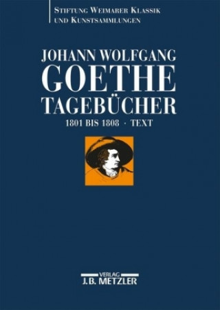 Johann Wolfgang Goethe: Tagebucher