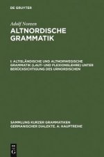 Altislandische Und Altnorwegische Grammatik (Laut- Und Flexionslehre) Unter Berucksichtigung Des Urnordischen