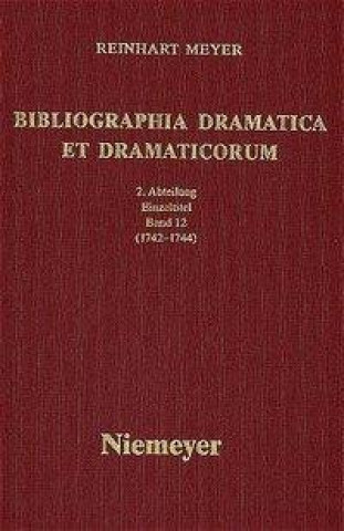 Bibliographia Dramatica et Dramaticorum. Einzeltitel (1742 - 1744)