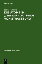 Die Utopie Im Tristan Gotfrids Von Strassburg