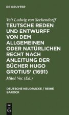 Teutsche Reden Und Entwurff Von Dem Allgemeinen Oder Naturlichen Recht Nach Anleitung Der Bucher Hugo Grotius' (1691)