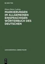 Markierungen im allgemeinen einsprachigen Woerterbuch des Deutschen
