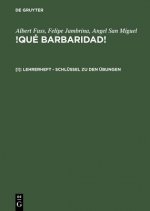 !Que barbaridad!, [I], Lehrerheft - Schlussel zu den UEbungen