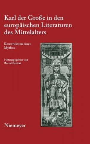 Karl der Grosse in den europaischen Literaturen des Mittelalters