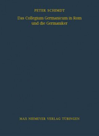 Collegium Germanicum in ROM Und Die Germaniker