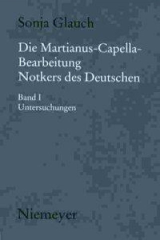 Die Martianus-Capella-Bearbeitung Notkers des Deutschen