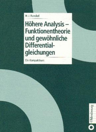 Hoehere Analysis - Funktionentheorie und gewoehnliche Differentialgleichungen