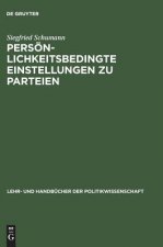 Persoenlichkeitsbedingte Einstellungen Zu Parteien