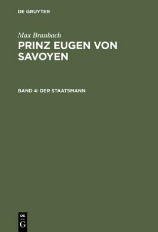 Prinz Eugen von Savoyen, Band 4, Der Staatsmann