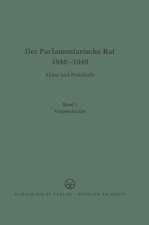 Parlamentarische Rat 1948-1949, BAND 1, Vorgeschichte