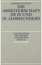 Die Arbeiterschaft im 19. und 20. Jahrhundert