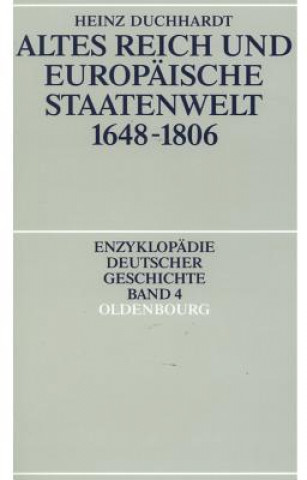 Altes Reich und europäische Staatenwelt 1648-1806