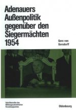 Adenauers Aussenpolitik gegenuber den Siegermachten 1954