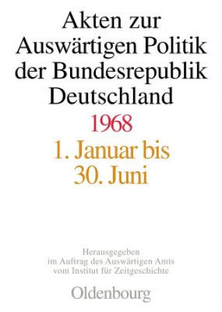 Akten Zur Auswartigen Politik Der Bundesrepublik Deutschland 1968
