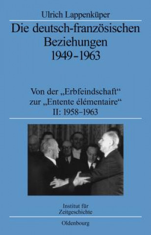 Die deutsch-franzoesischen Beziehungen 1949-1963