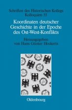 Koordinaten deutscher Geschichte in der Epoche des Ost-West-Konflikts