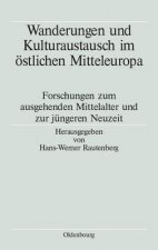 Wanderungen Und Kulturaustausch Im OEstlichen Mitteleuropa