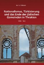 Nationalismus, Türkisierung und das Ende der jüdischen Gemeinden in Thrakien
