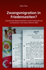 Zwangsmigration in Friedenszeiten?