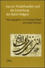 Iran im 19. Jahrhundert und die Entstehung der Bahá'í-Religion