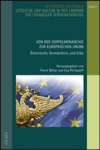 Von der Doppelmonarchie zur Europäischen Union: Österreichs Vermächtnis und Erbe.