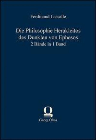 Die Philosophie Herakleitos des Dunklen von Ephesos