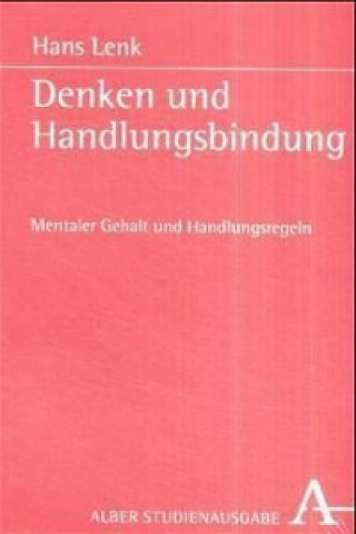 Denken und Handlungsbindung. Studienausgabe